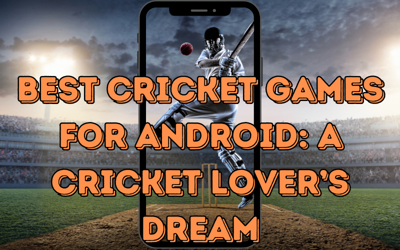 best cricket games for android