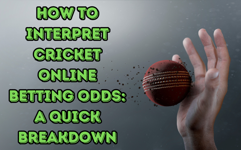 cricket online betting odds​ game